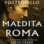 Maldita roma Spanish Edition Santiago Posteguillo Kitap Kapağı