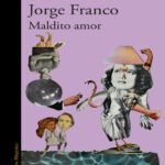 Maldito amor Spanish Edition Jorge Franco Kitap Kapağı