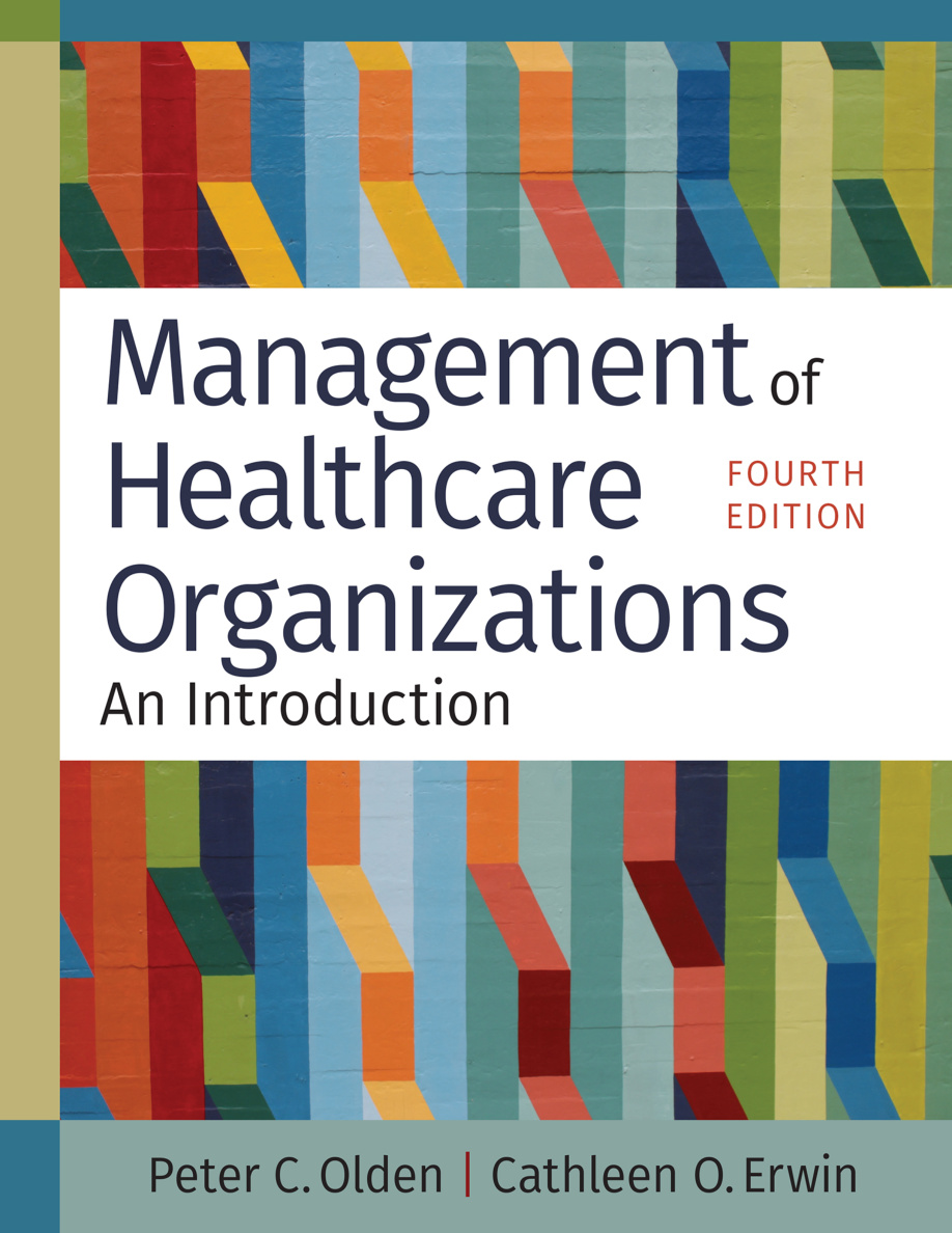 Management of Healthcare organizations An introduction 4e Peter C Olden Kitap Kapağı