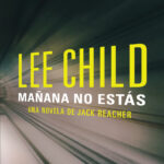 Manana no estas Edicion Espana Spanish Edition Lee Child Kitap Kapağı