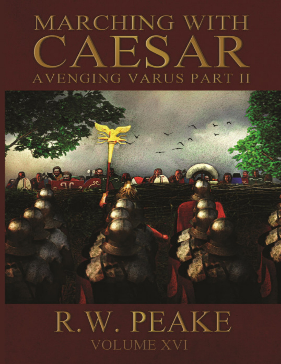 Marching With Caesar Avenging Varus Part II R W Peake Kitap Kapağı