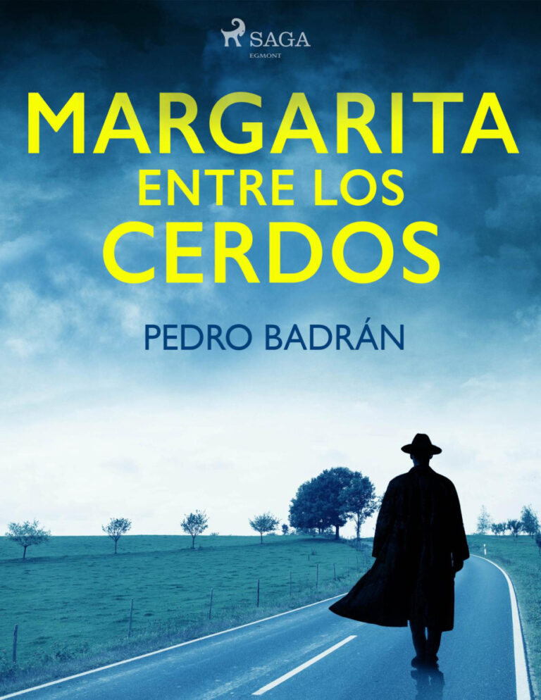 Margarita entre los cerdos Spanish Edition Pedro Jose Badran Padaui Kitap Kapağı