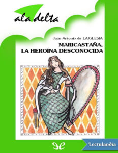 Maricastana la heroina desconocida Spanish Edition Juan Antonio de Laiglesia Kitap Kapağı