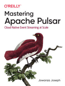 Mastering Apache Pulsar Cloud Native Event Streaming at Scale Jowanza Kitap Kapağı