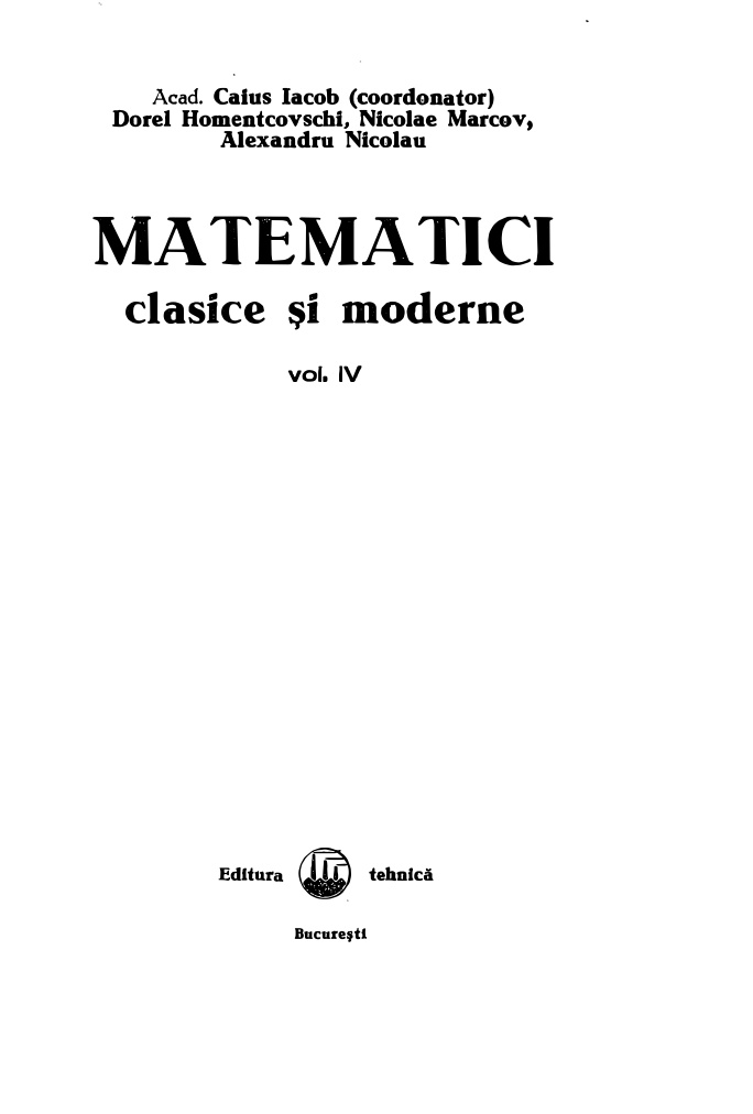 Matematici clasice si moderne Romanian Edition Acad Caius Iacob Kitap Kapağı