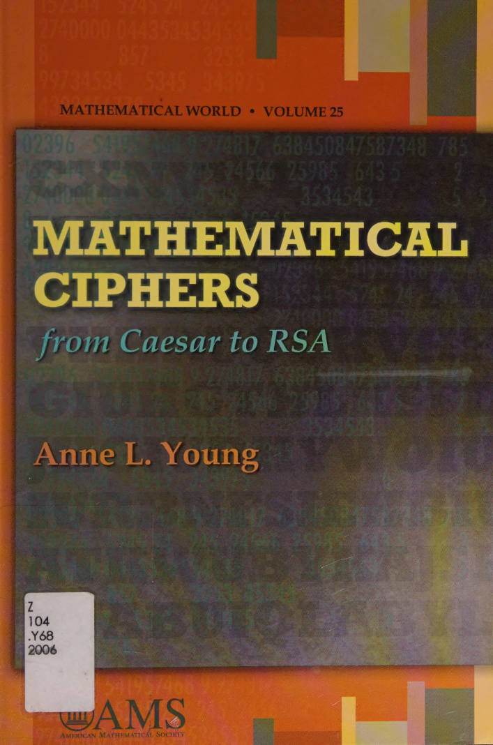 Mathematical Ciphers From Caesar to RSA Young Anne L Kitap Kapağı