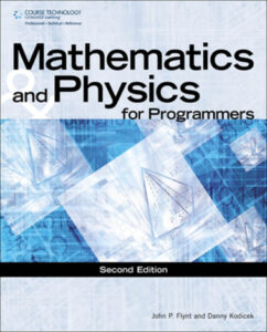 Mathematics and Physics for Programmers Danny Kodicek, John P Flynt Kitap Kapağı