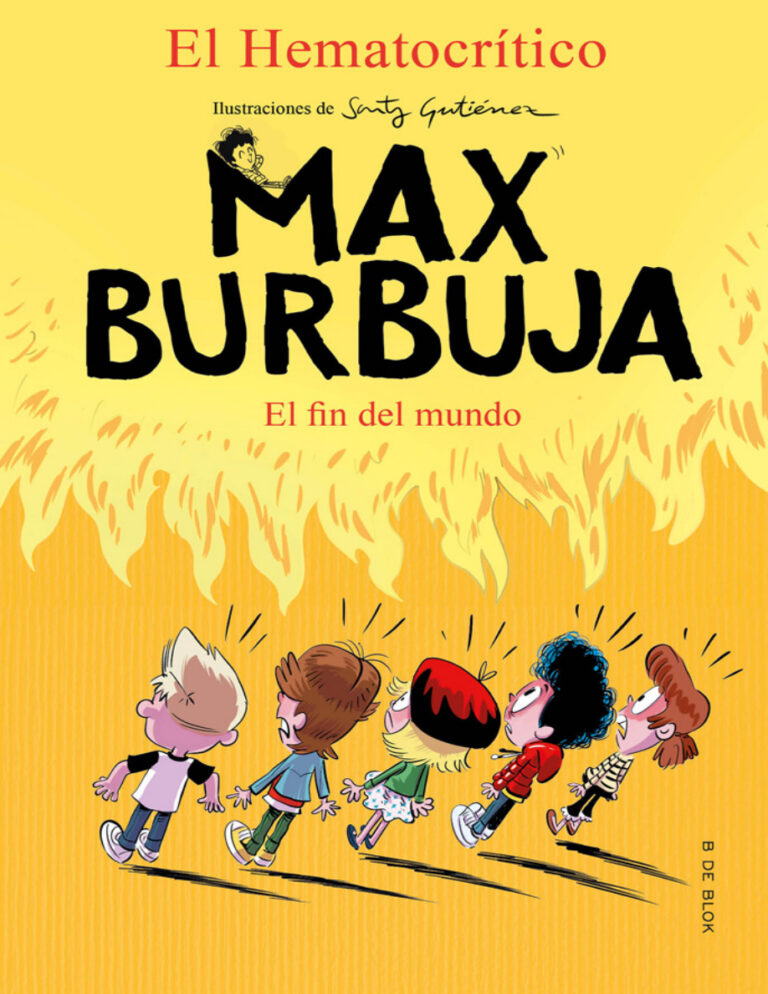 Max Burbuja 6 El fin del mundo Spanish Edition El Hematocritico Kitap Kapağı