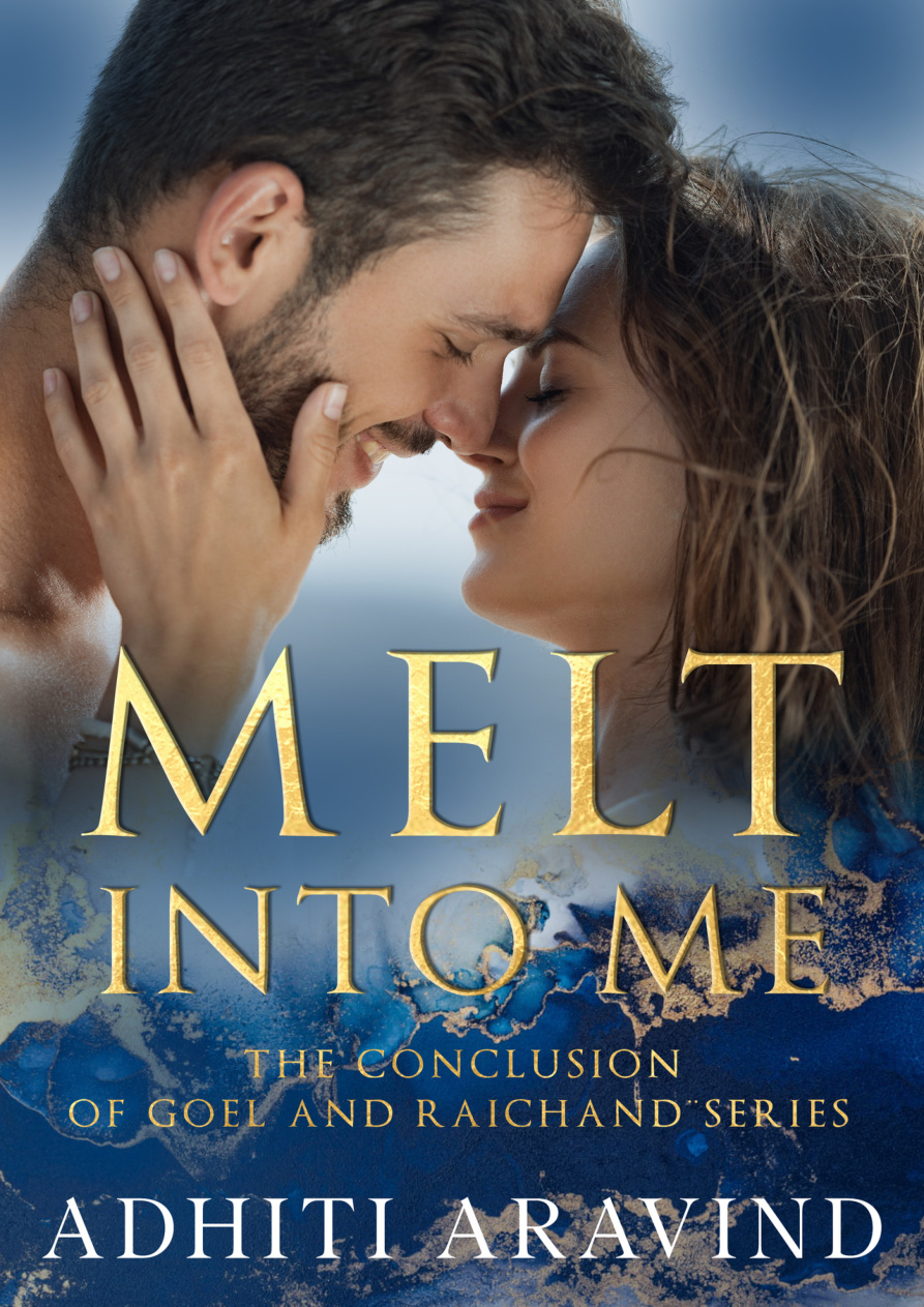 Melt into me Adhiti Aravind Kitap Kapağı