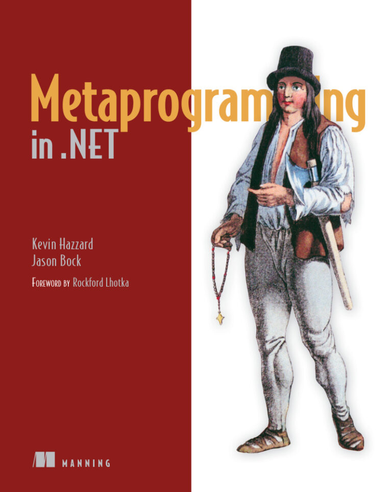 Metaprogramming in .NET PDF Download – Kevin Hazzard, Jason Bock