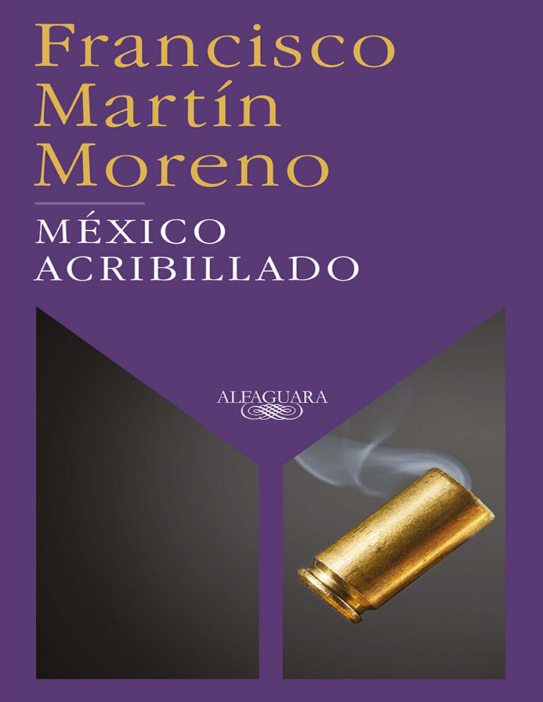Mexico acribillado Spanish Edition Francisco Martin Moreno Kitap Kapağı