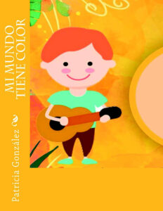 Mi Mundo Tiene Color Spanish Edition Patricia Gonzalez Kitap Kapağı