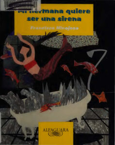 Mi hermana quiere ser una sirena Spanish Edition Francisco Hinojosa Kitap Kapağı