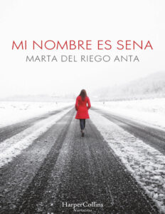 Mi nombre es Sena Spanish Edition Marta Del Riego Kitap Kapağı