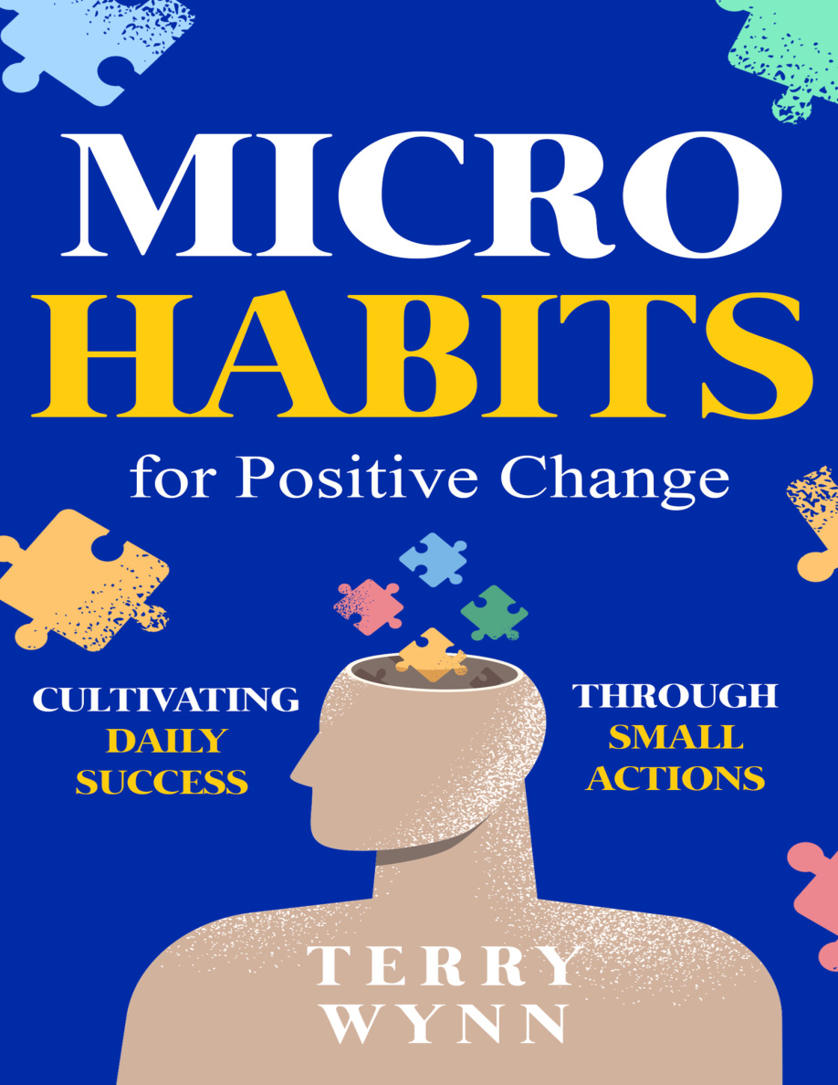 Micro Habits for Positive Change Terry Wynn Kitap Kapağı