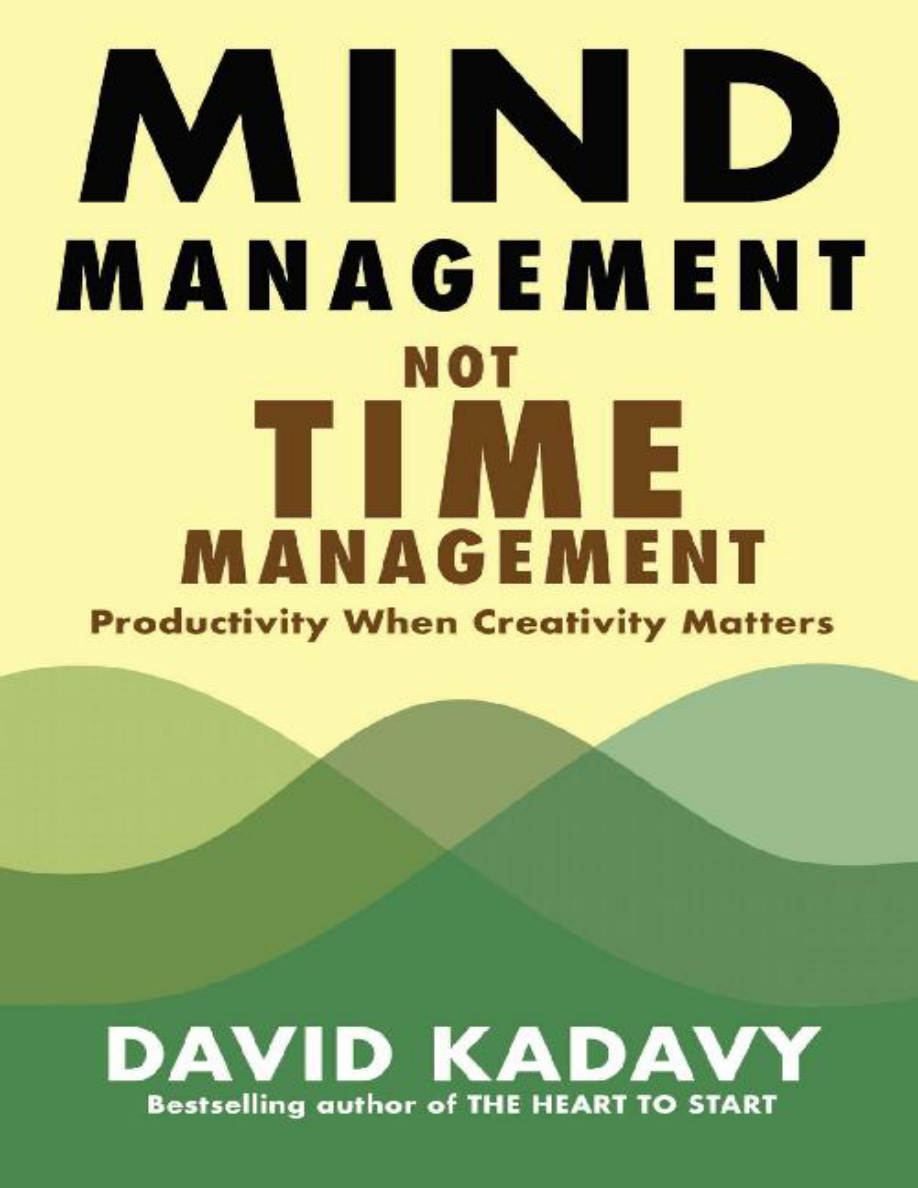 Mind Management, Not Time Management PDF Download