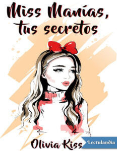 Miss Manias tus secretos Spanish Edition Olivia Kiss Kitap Kapağı
