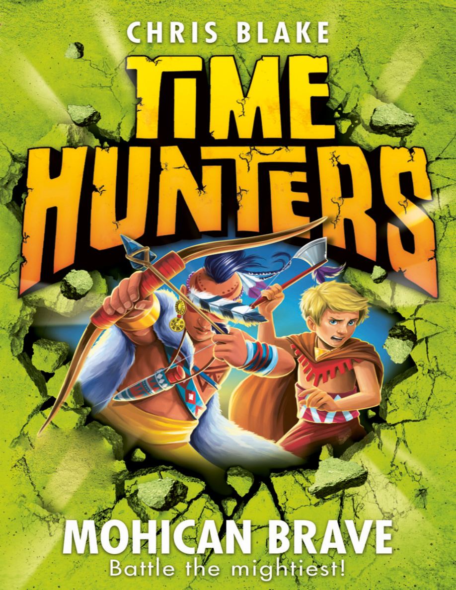 Mohican Brave Time Hunters Book 11 Chris Blakes Kitap Kapağı