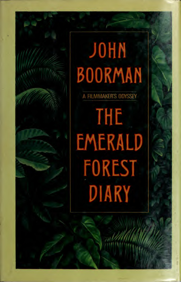 Money into Light The Emerald Forest a Diary John Boorman Kitap Kapağı