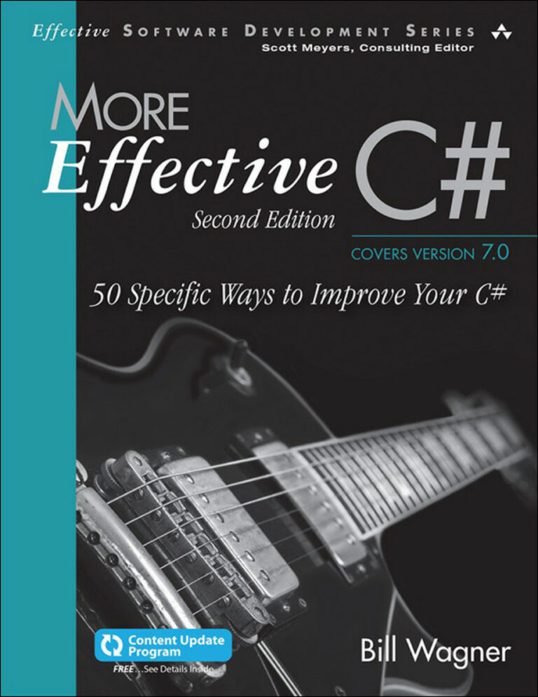 More Effective C#: 50 Specific Ways to Improve Your C# PDF Download – Bill Wagner
