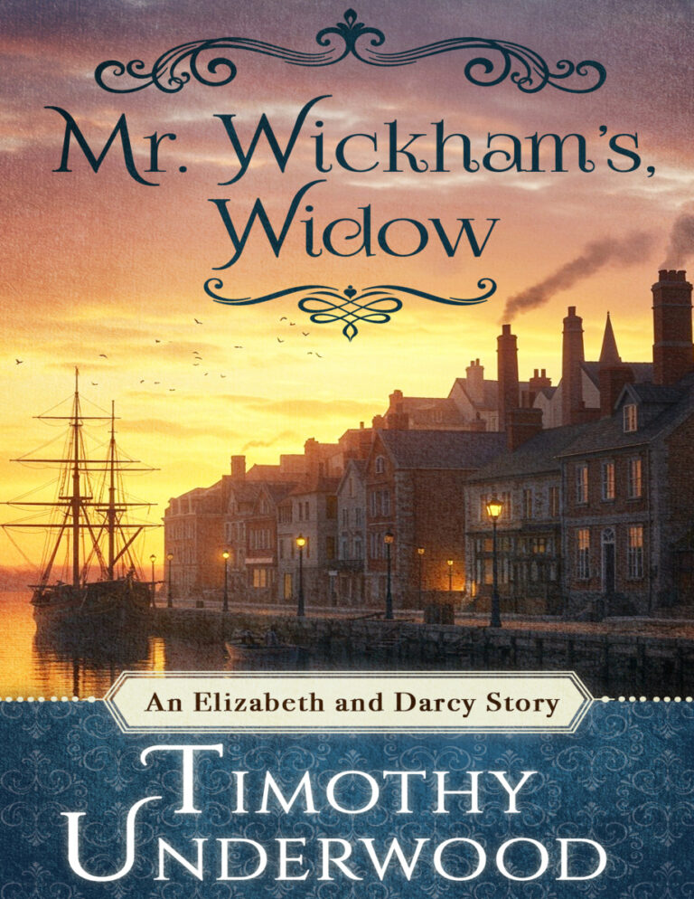 Mr Wickhams widow an Elizabeth and Darcy story Timothy Underwood Kitap Kapağı