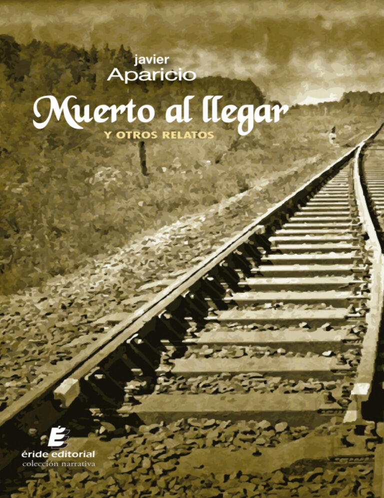 Muerto al llegar y otros relatos Spanish Edition Javier Aparicio Kitap Kapağı
