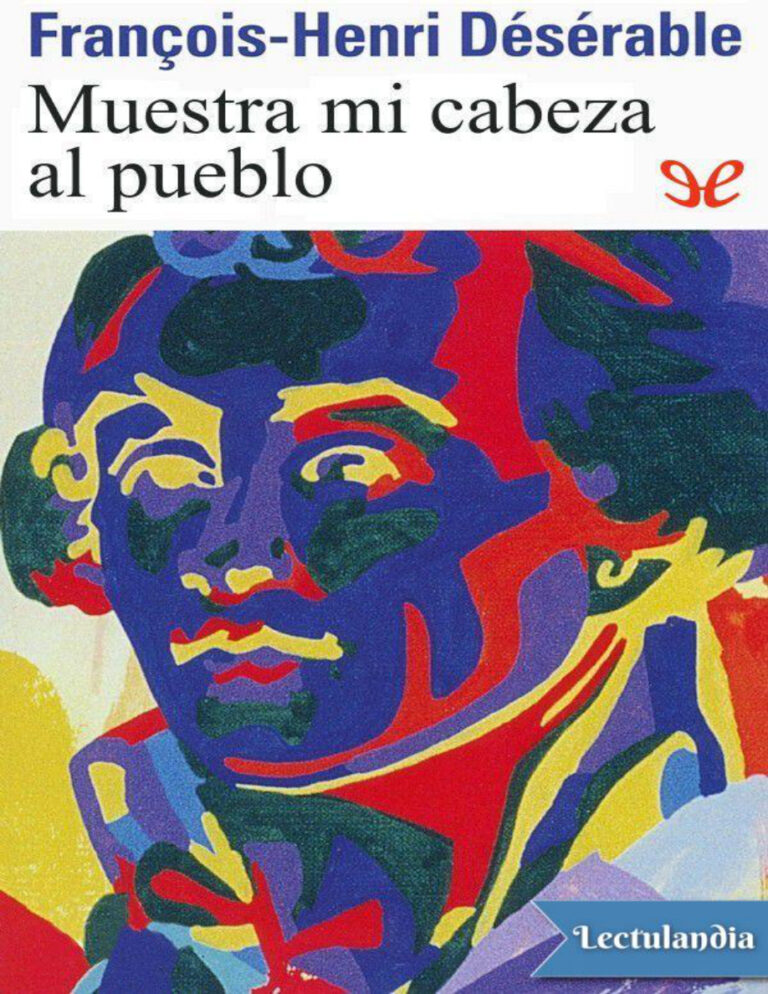 Muestra mi cabeza al pueblo Spanish Edition Francois Henri Deserable Kitap Kapağı