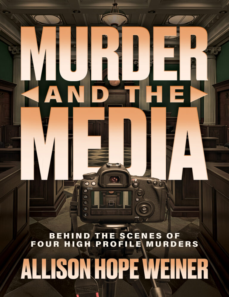 Murder and the Media Allison Hope Weiner Kitap Kapağı