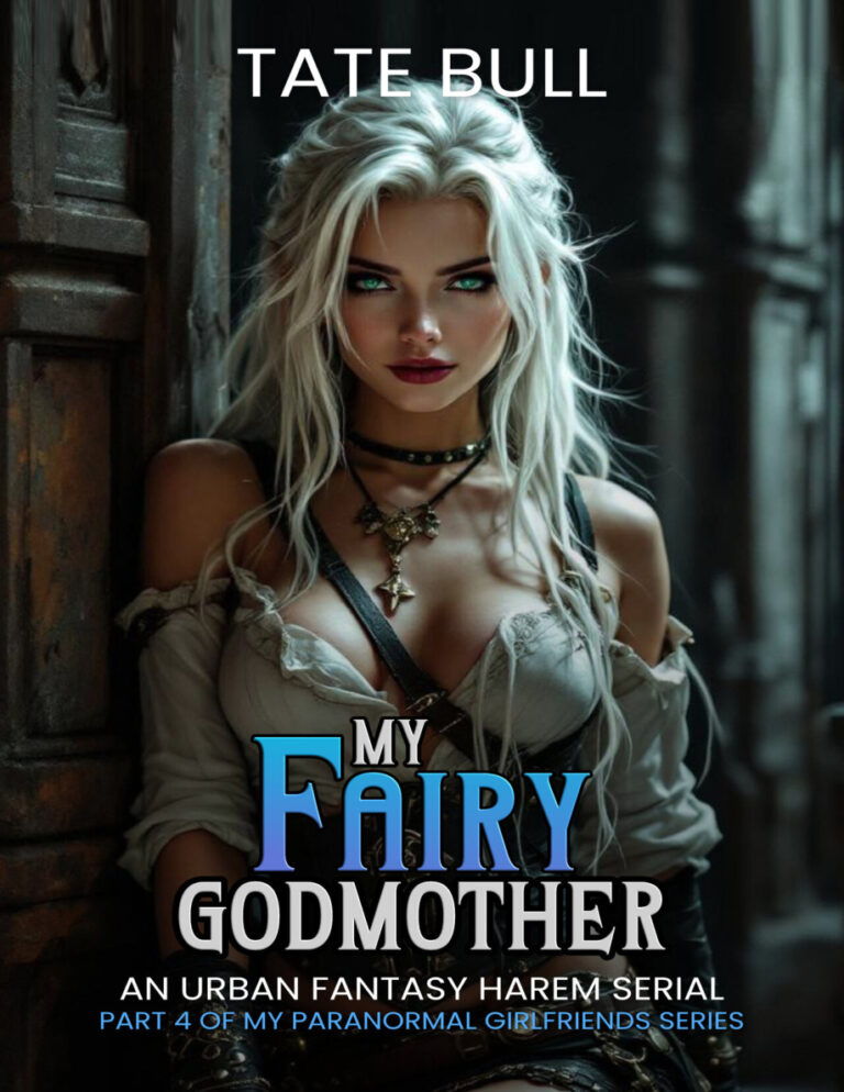 My Fairy Godmother An Urban Fantasy Harem Serial Tate Bull Kitap Kapağı