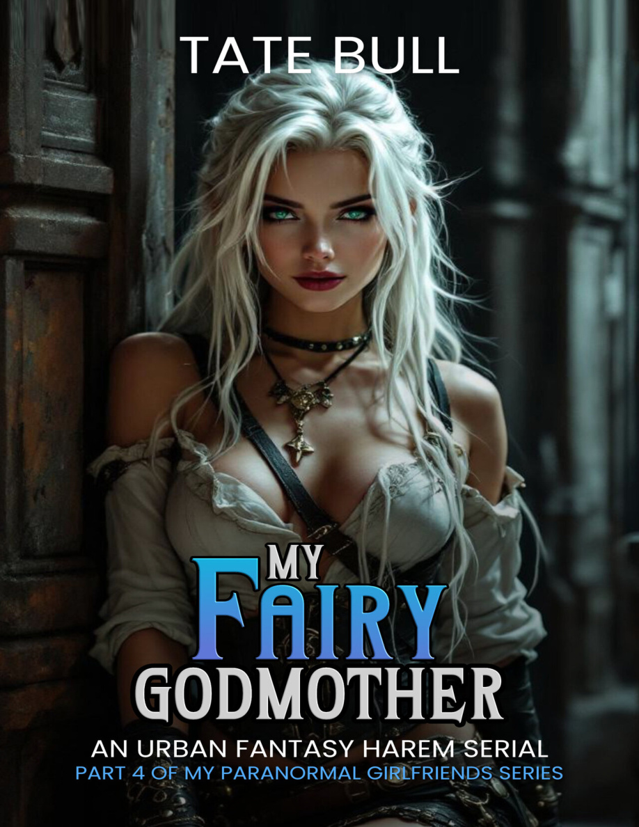My Fairy Godmother An Urban Fantasy Harem Serial Tate Bull Kitap Kapağı
