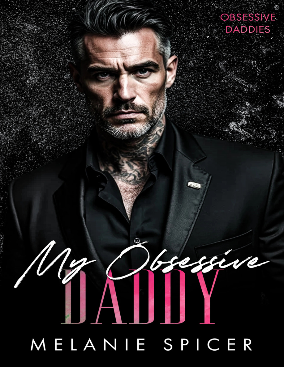 My Obsessive Daddy Melanie Spicer Kitap Kapağı
