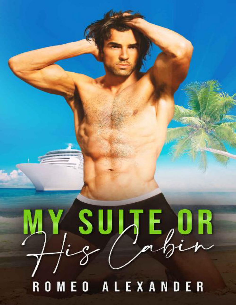 My Suite or His Cabin The Cruise 1 Romeo Alexander Kitap Kapağı