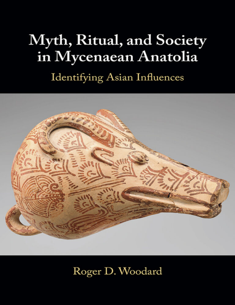 Myth Ritual and Society in Mycenaean Roger D Woodard Kitap Kapağı