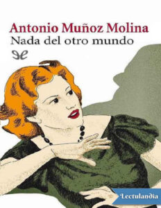 Nada del otro mundo Spanish Edition Antonio Munoz Molina Kitap Kapağı