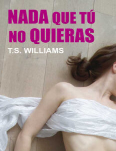 Nada que tu no quieras Spanish Edition TS Williams Kitap Kapağı