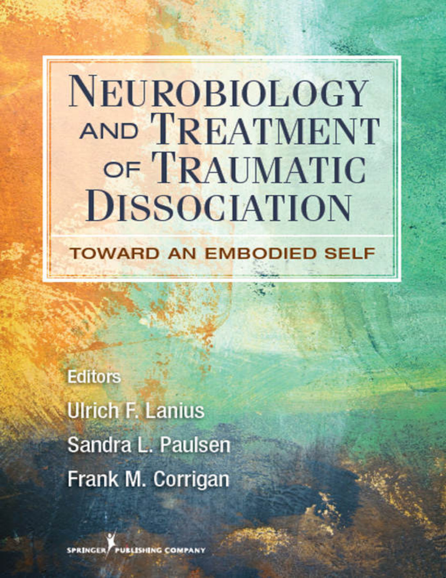 Neurobiology and treatment of traumatic dissociation Ulrich F Lanius Kitap Kapağı