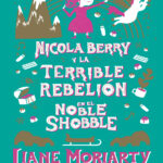 Nicola Berry y la terrible rebelion en el Noble Shobble Spanish Edition Liane Moriarty Kitap Kapağı