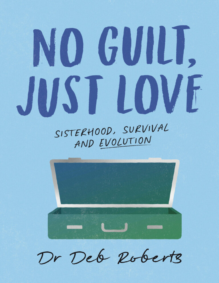 No Guilt Just Love Dr Deb Roberts Kitap Kapağı