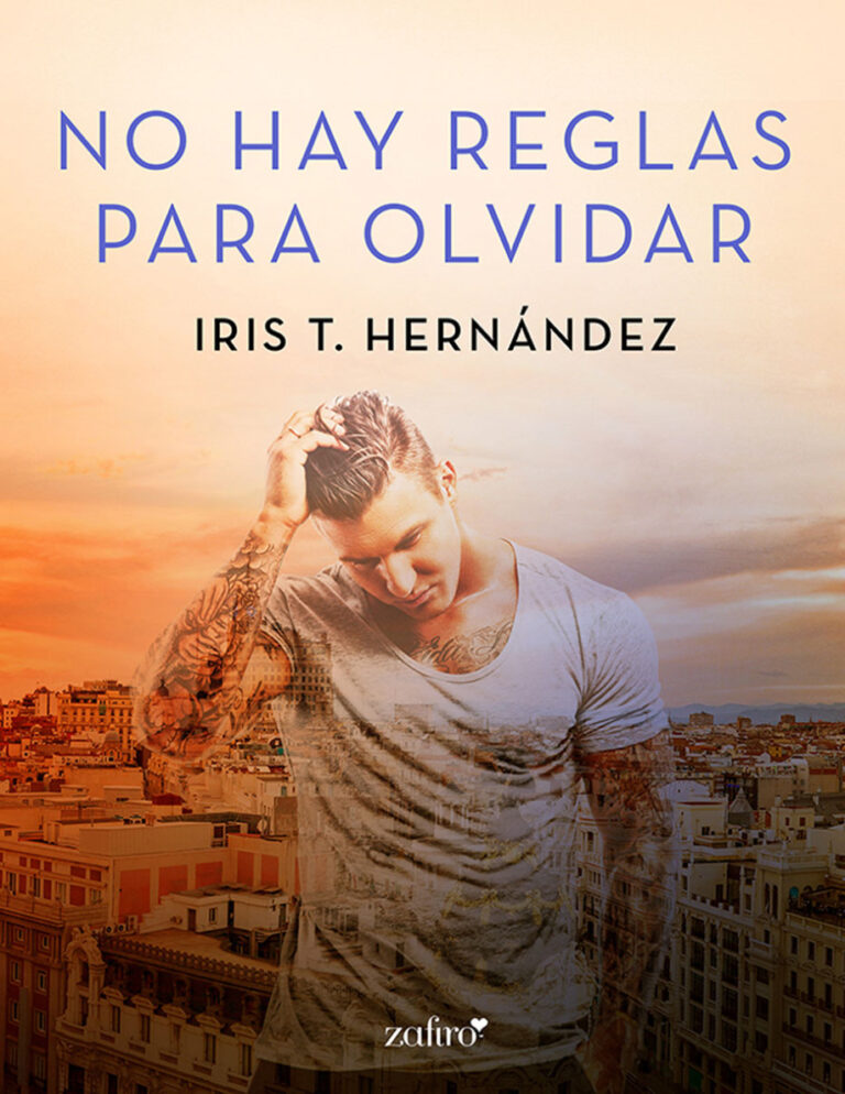 No hay reglas para olvidar Spanish Edition Iris T Hernandez Kitap Kapağı