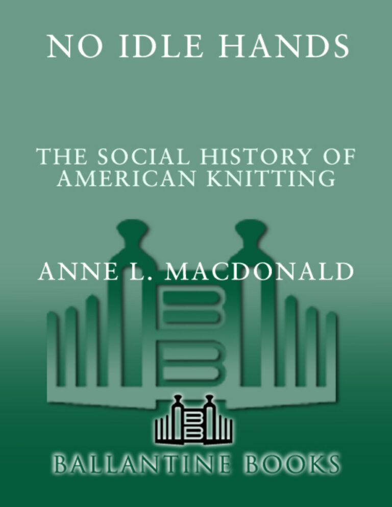 No idle hands the social history of knitting Anne MacDonald Kitap Kapağı