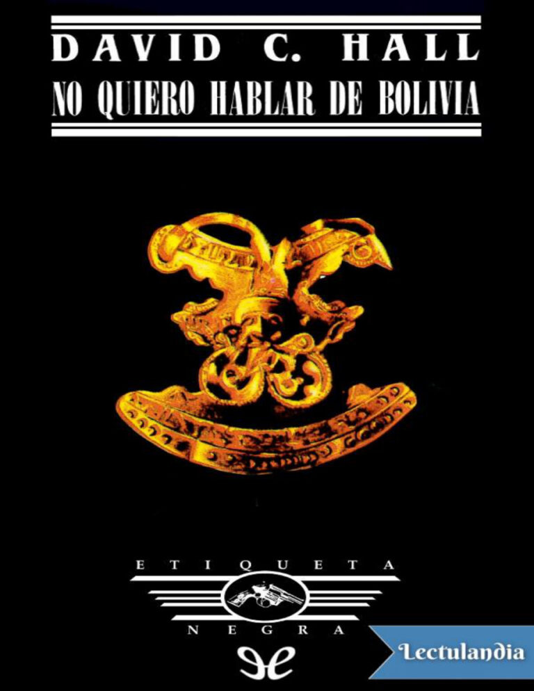 No quiero hablar de Bolivia Spanish Edition David C Hall Kitap Kapağı
