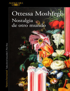 Nostalgia de otro mundo Spanish Edition Ottessa Moshfegh Kitap Kapağı