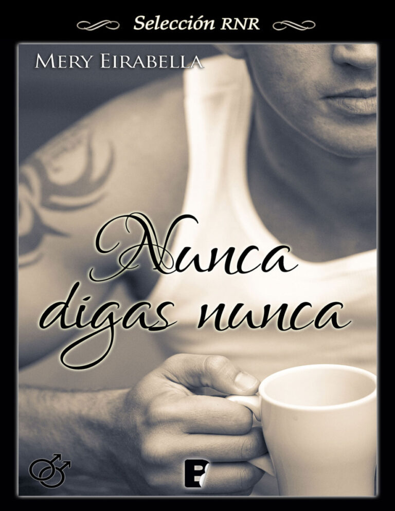 Nunca digas nunca Spanish Edition Mery Eirabella Kitap Kapağı