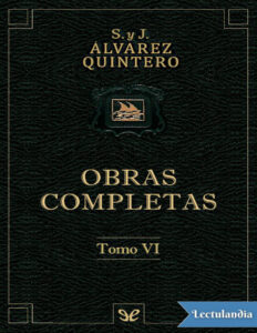 Obras completas Tomo VI Spanish Edition Serafin Alvarez Quintero Kitap Kapağı