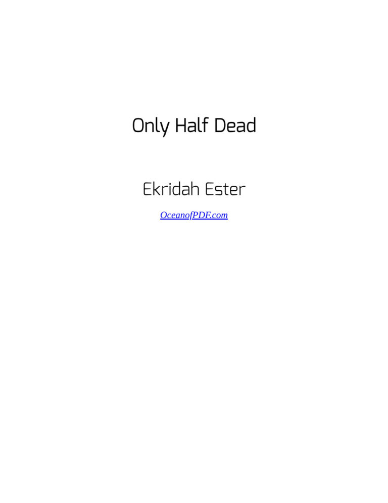 Only Half Dead Ekridah Ester Kitap Kapağı
