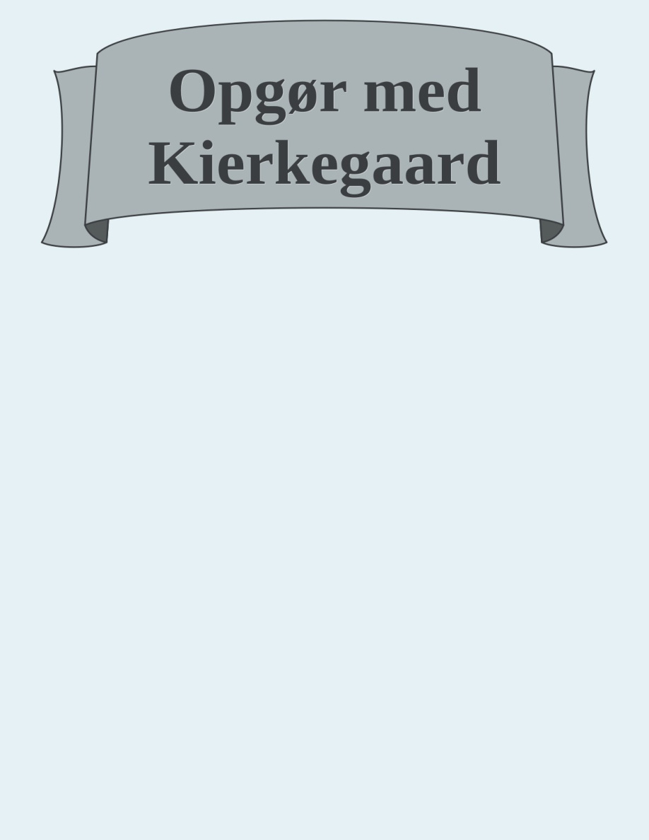 Opgor med Kierkegaard PDF Download
