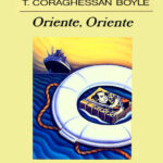 Oriente Oriente Spanish Edition T C Boyle Kitap Kapağı