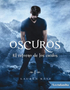 Oscuros El retorno de los caidos Spanish Edition Lauren Kate Kitap Kapağı