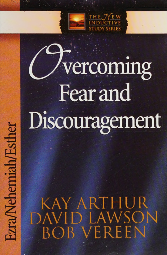 Overcoming Fear and Discouragement Ezra Nehemiah Esther PDF Download