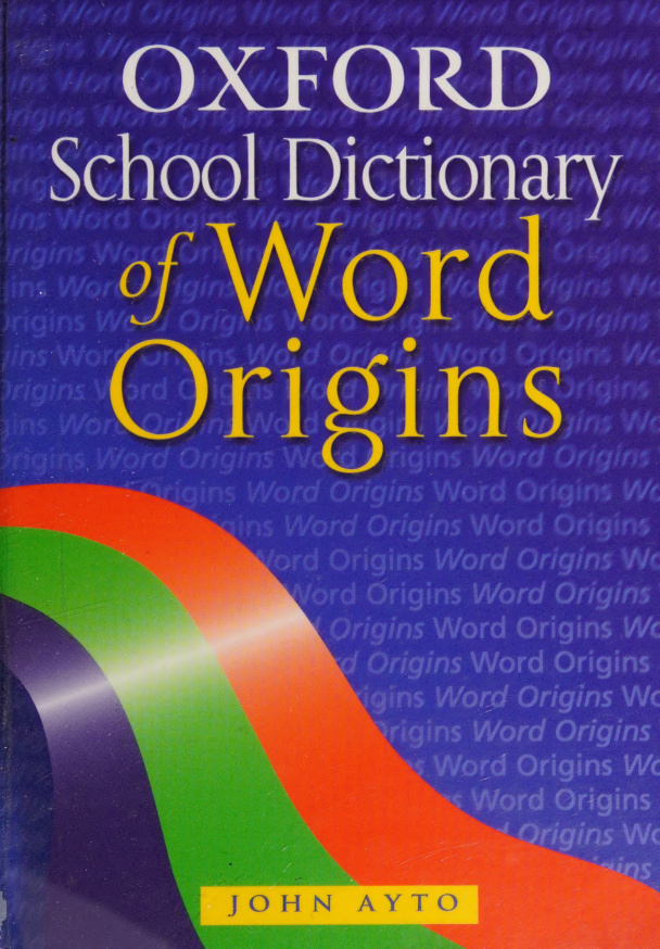 Oxford School Dictionary of Word Origins PDF Download